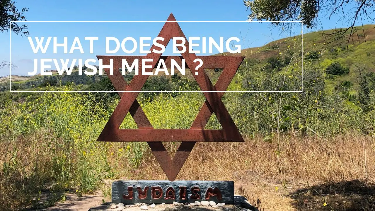 What Does Being Jewish Mean _