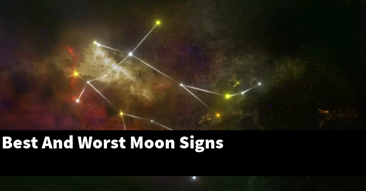 Best And Worst Moon Signs