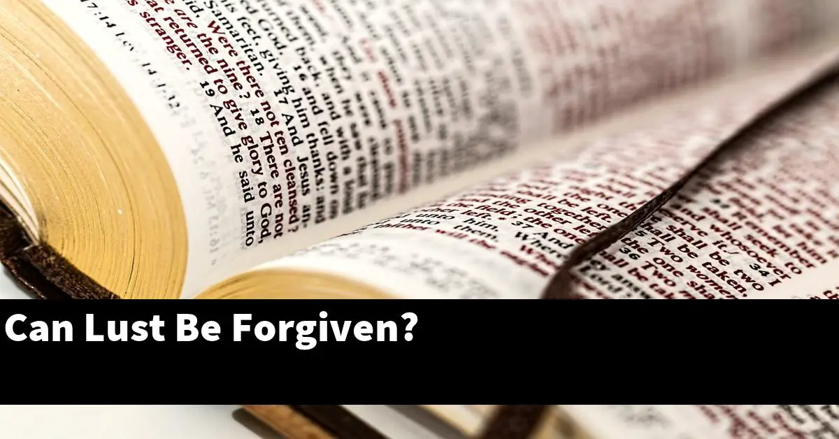 Can Lust Be Forgiven?