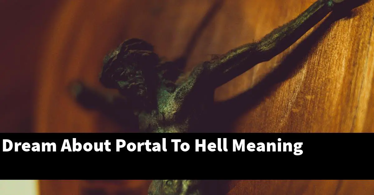 Dream About Portal To Hell Meaning