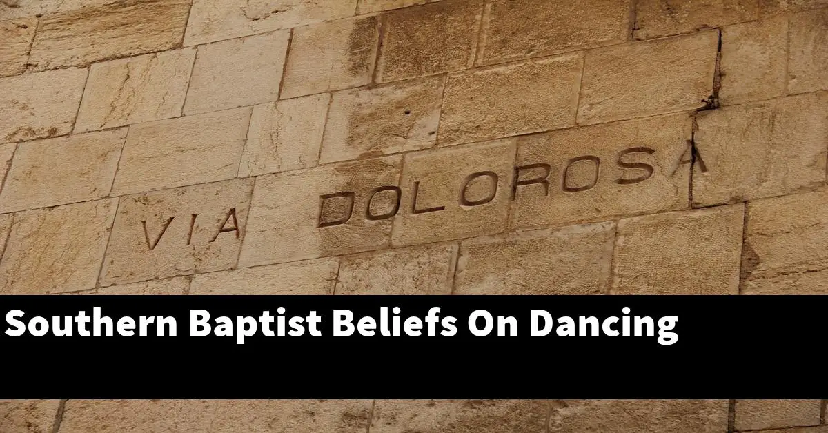 Southern Baptist Beliefs On Dancing