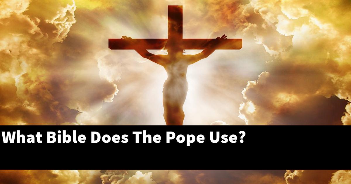 What Bible Does The Pope Use?