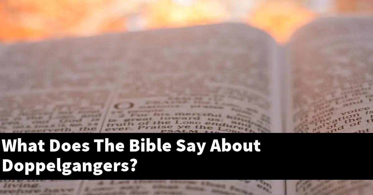 What Does The Bible Say About Doppelgangers?