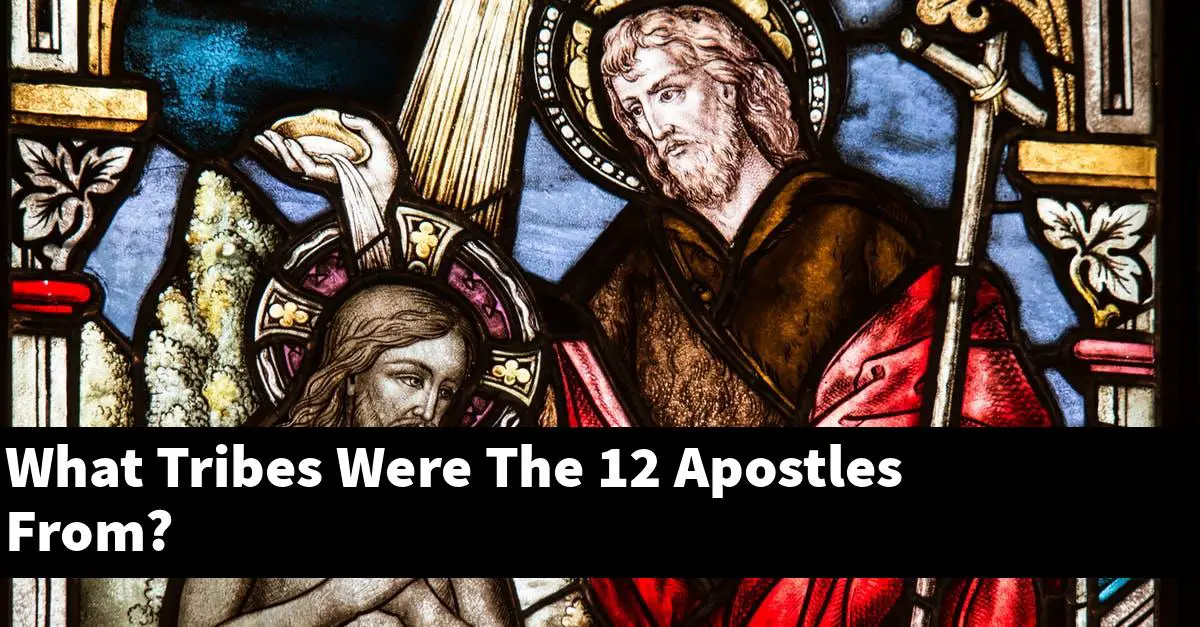 What Tribes Were The 12 Apostles From?