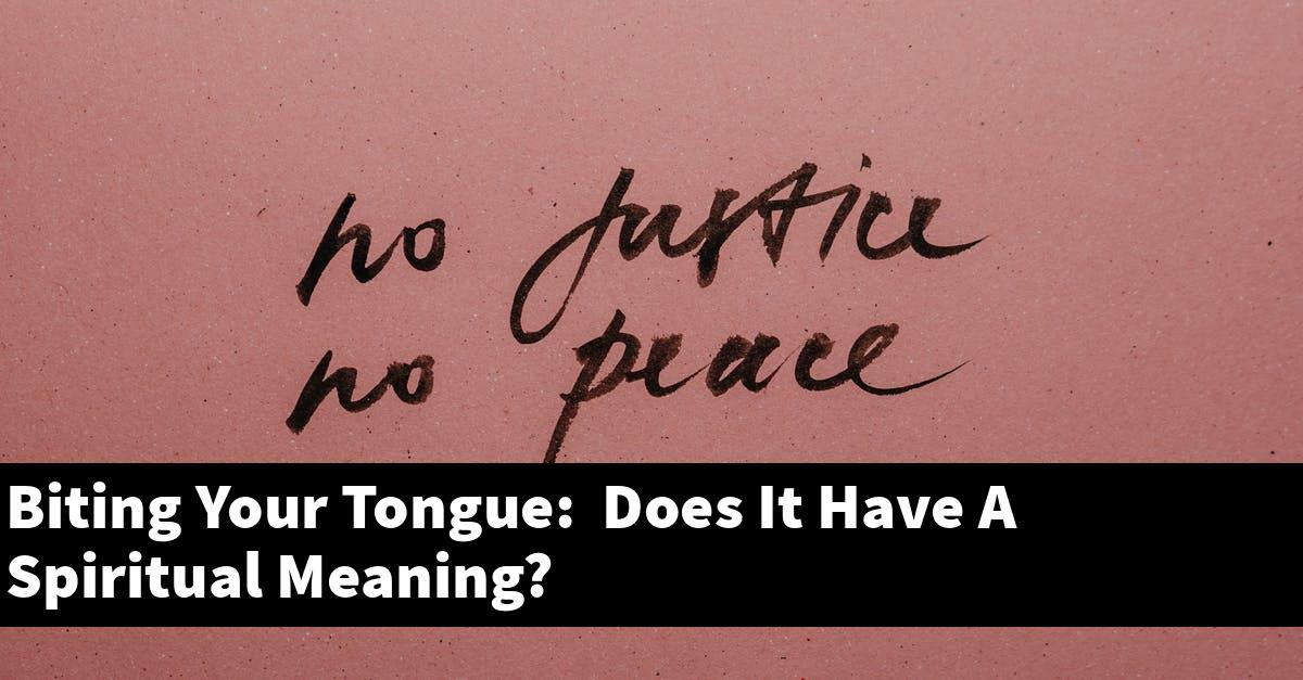 Biting Your Tongue: Does It Have A Spiritual Meaning?