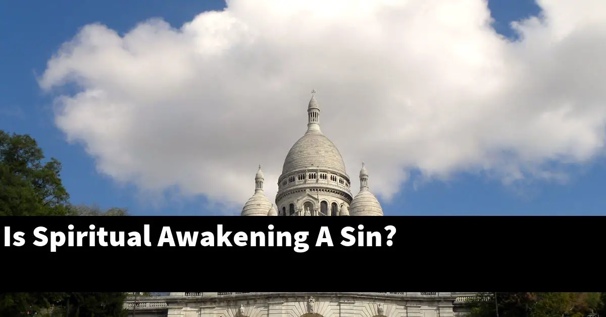Is Spiritual Awakening A Sin?