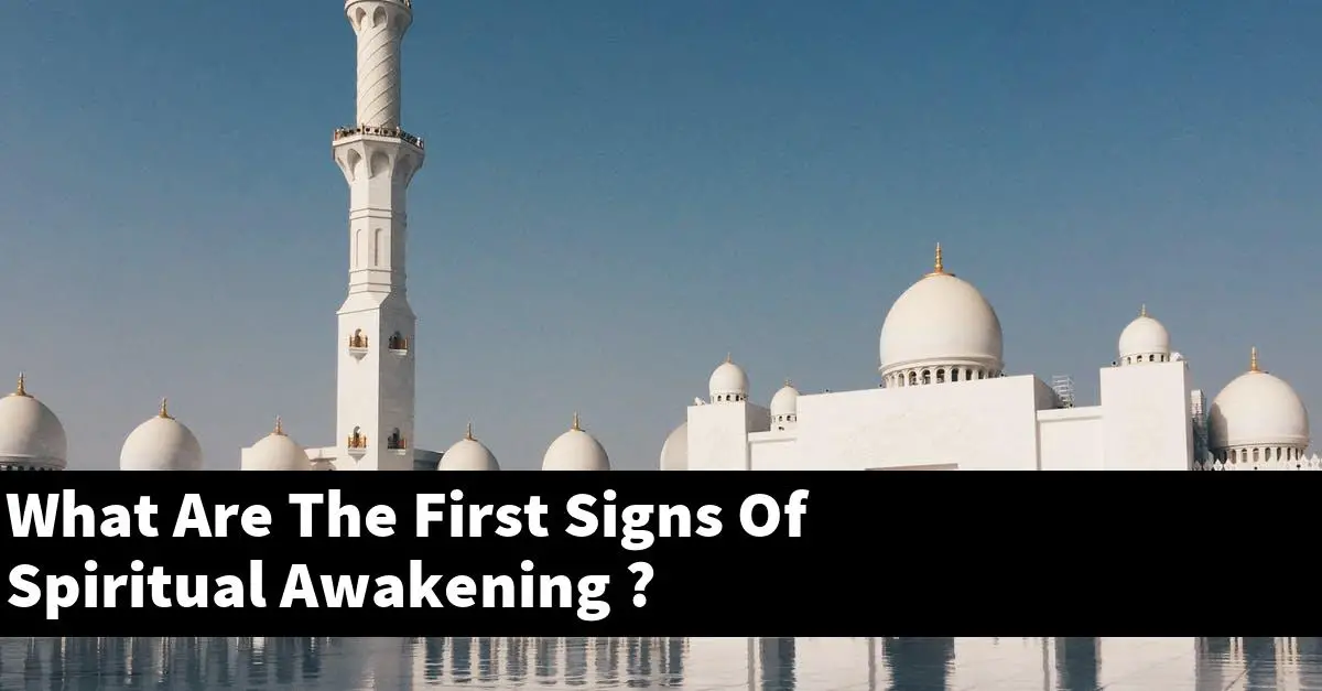 What Are The First Signs Of Spiritual Awakening ?
