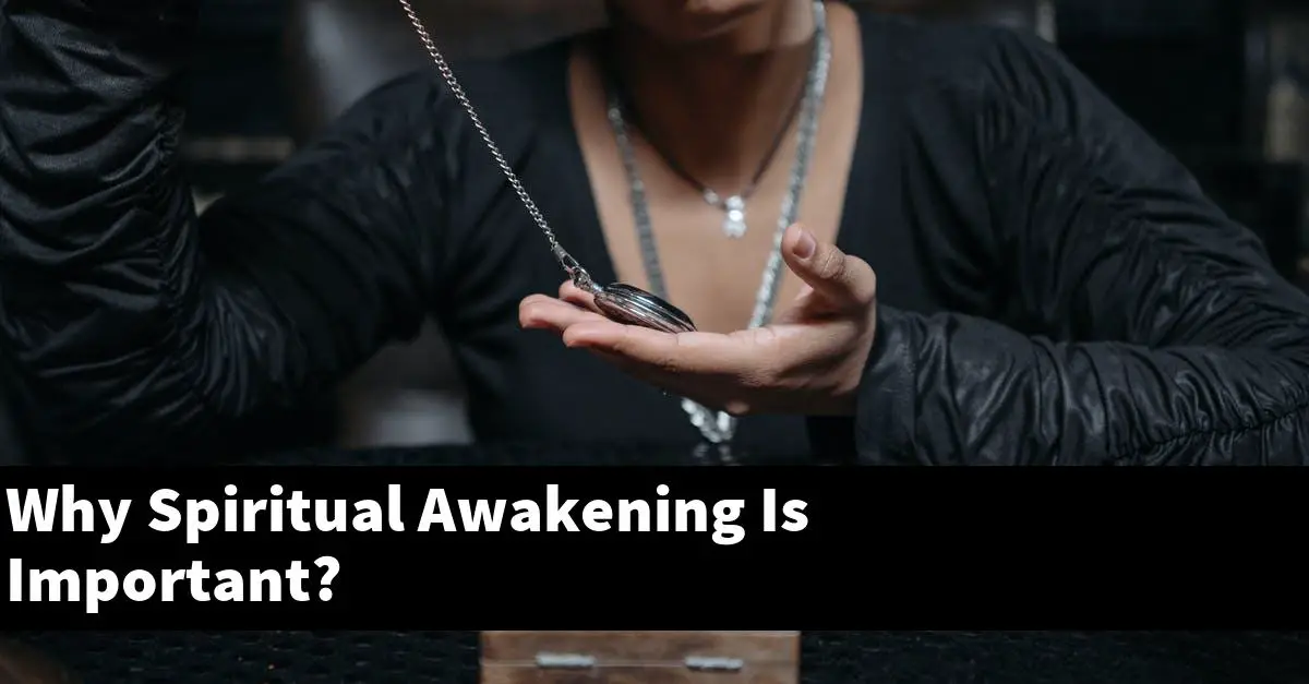 Why Spiritual Awakening Is Important?