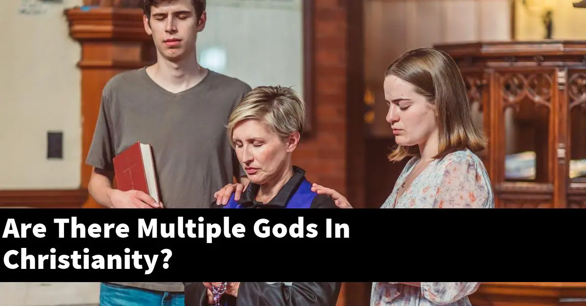 Are There Multiple Gods In Christianity?