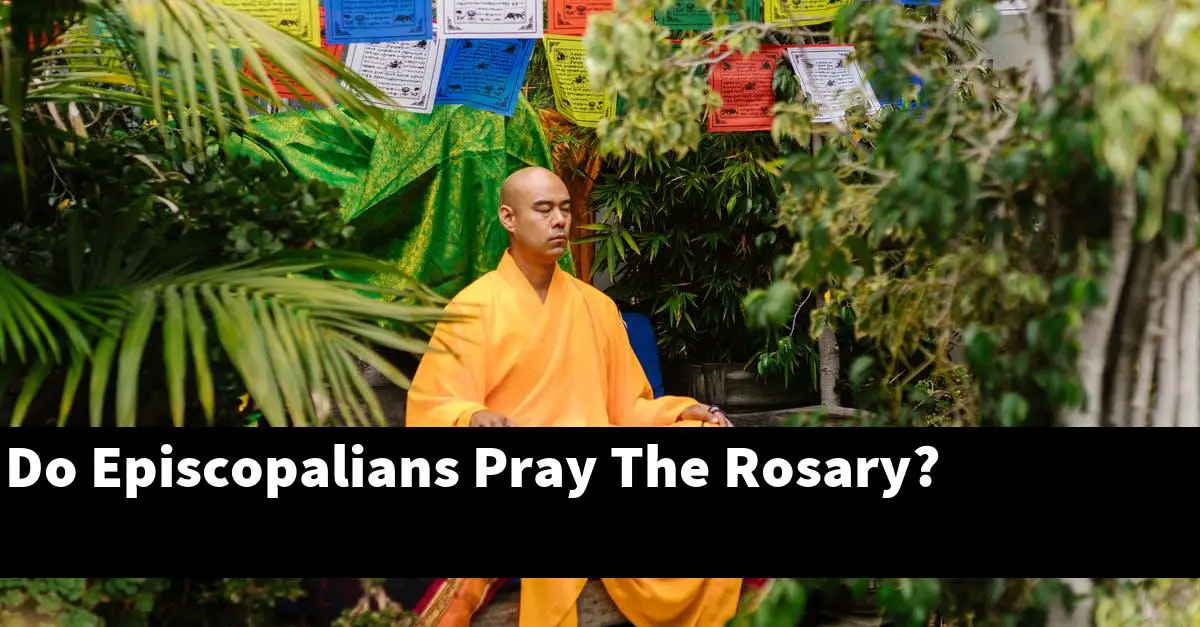 Do Episcopalians Pray The Rosary?