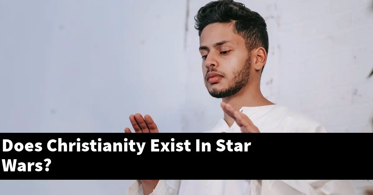 Does Christianity Exist In Star Wars?