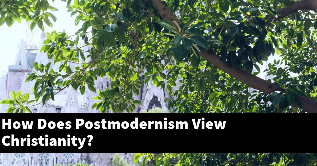How Does Postmodernism View Christianity?