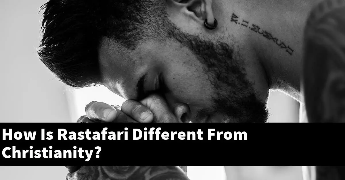 How Is Rastafari Different From Christianity?