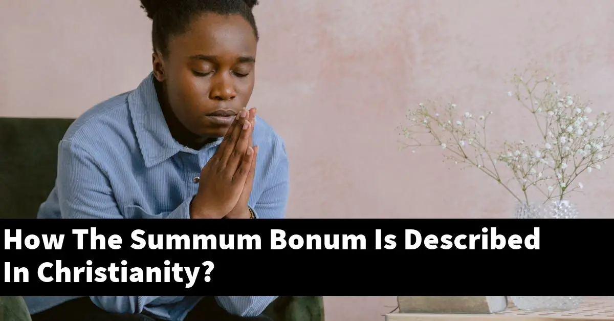 How The Summum Bonum Is Described In Christianity?