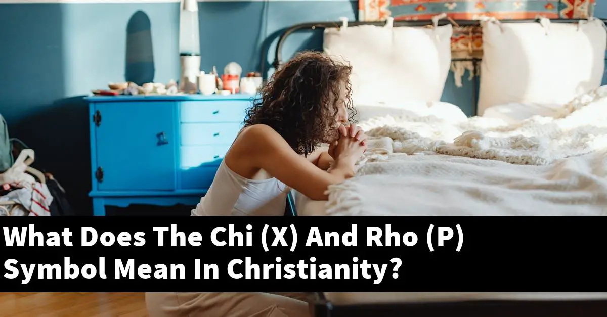 What Does The Chi (X) And Rho (P) Symbol Mean In Christianity?