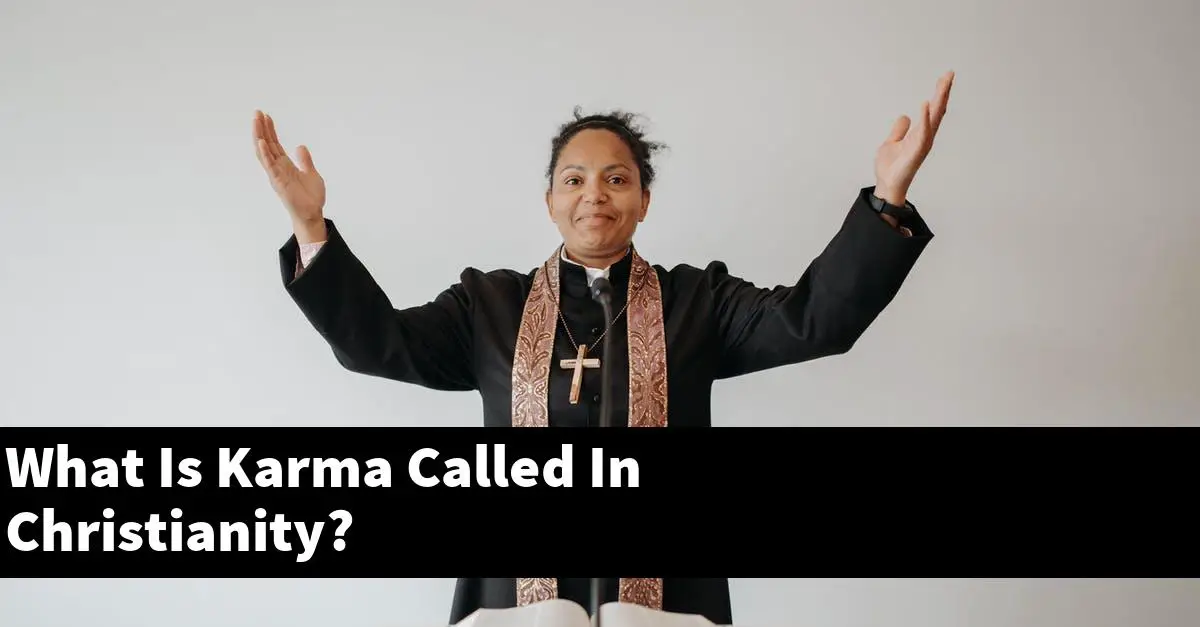 What Is Karma Called In Christianity?